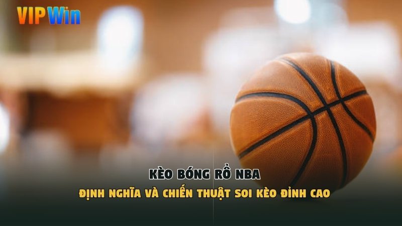 Kèo bóng rổ NBA